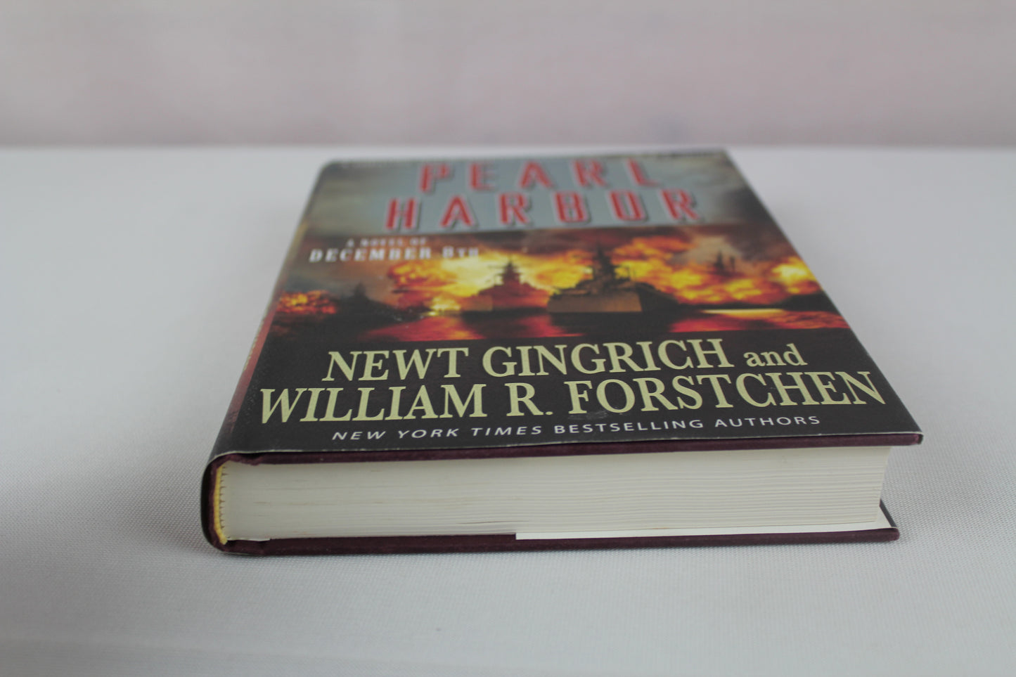 Pearl Harbor: A Novel of December 8th by Newt Gingrich, William R. Forstchen, Albert S. Hanser