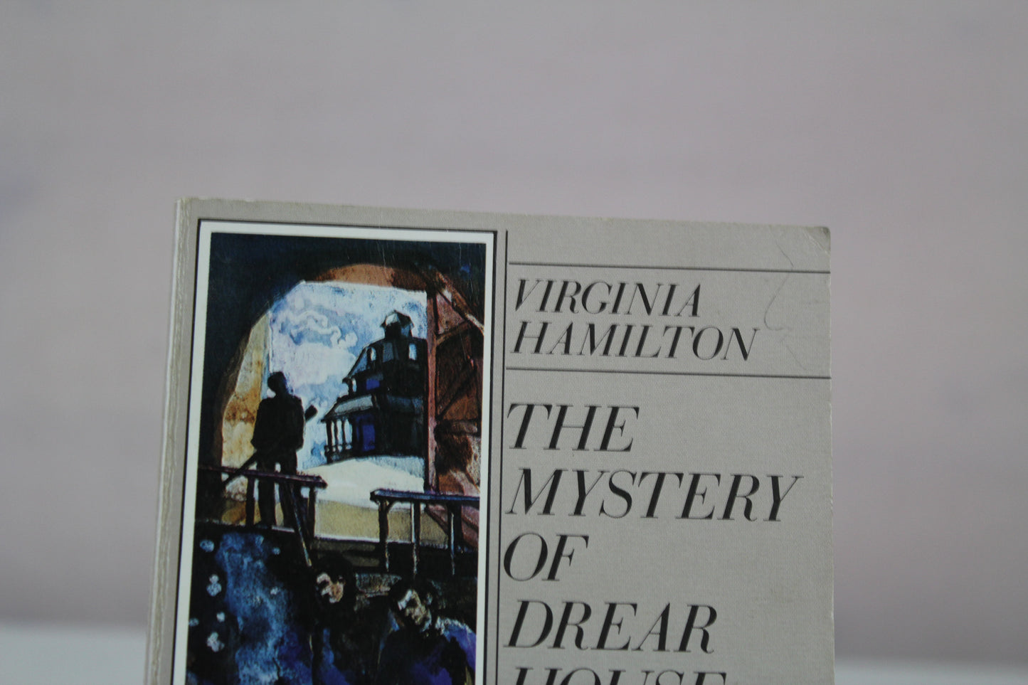 The mystery of Drear House: The conclusion of the Dies Drear chronicle by Virginia Hamilton
