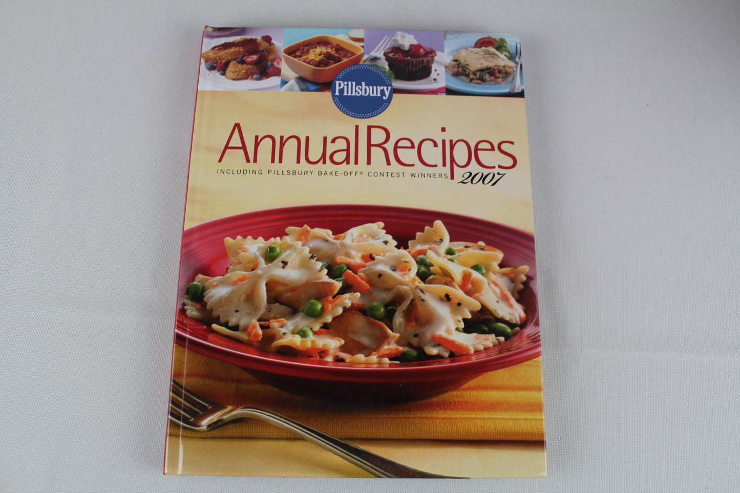 Pillsbury Annual Recipes 2007 by Lois Pillsbury editors & Tlusty