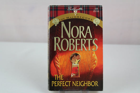 The Perfect Neighbor (The Macgregors) by Nora Roberts