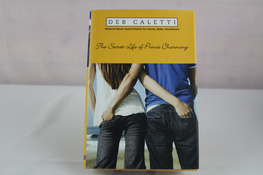 The Secret Life of Prince Charming by Deb Caletti