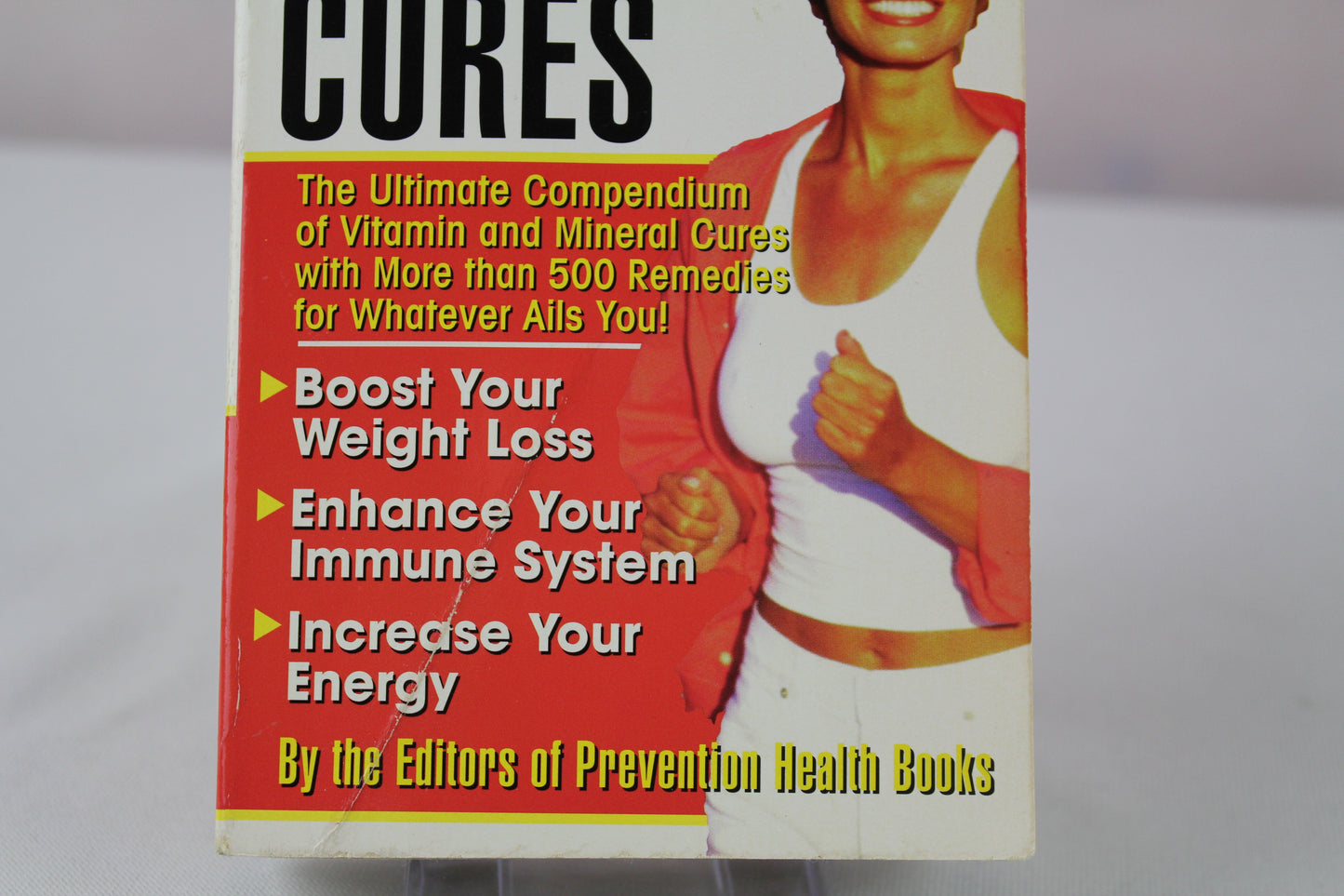 Prevention's Best Vitamin Cures: The Ultimate Compendium of Vitamin and Mineral Cures with More than 500 Remedies for Whatever Ails You! by The Editors of Prevention Health Books
