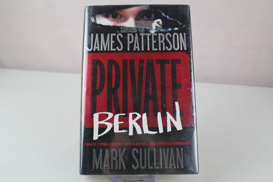 Private Berlin (A Private Novel, 3) by James Patterson, Mark Sullivan