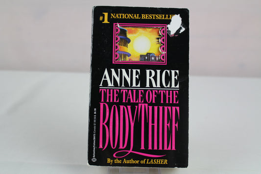 The Tale of the Body Thief (Vampire Chronicles) by Anne Rice