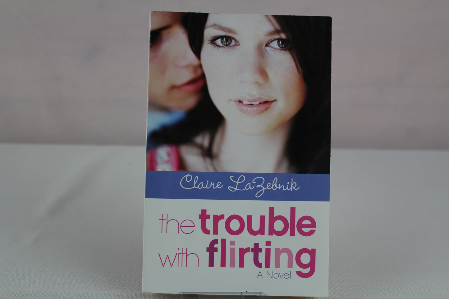 The Trouble with Flirting: A Charming Young Adult Theater Romance of Summer Love and Complicated Choices by Claire LaZebnik