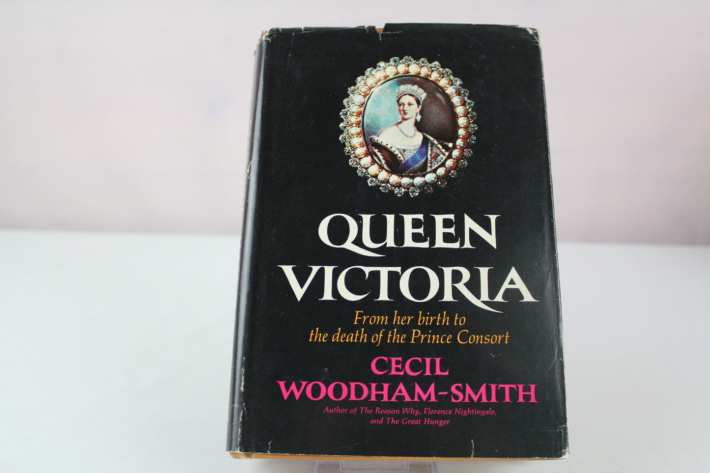 Queen Victoria: From Her Birth to the Death of Prince Consort by Cecil Woodham-Smith