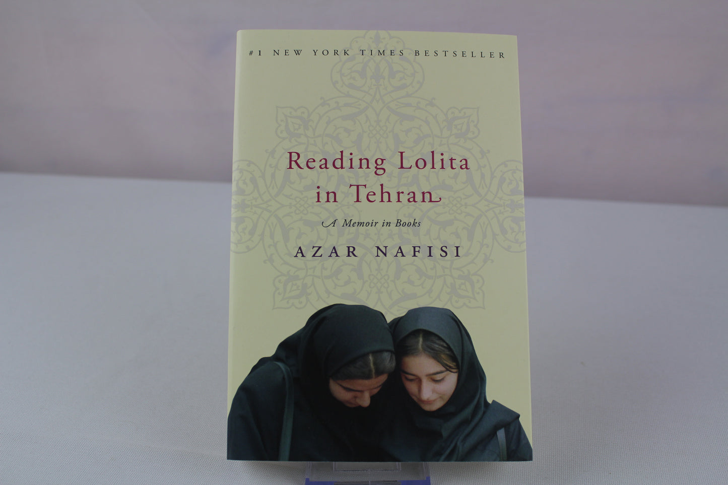 Reading Lolita in Tehran: A Memoir in Books by Azar Nafisi