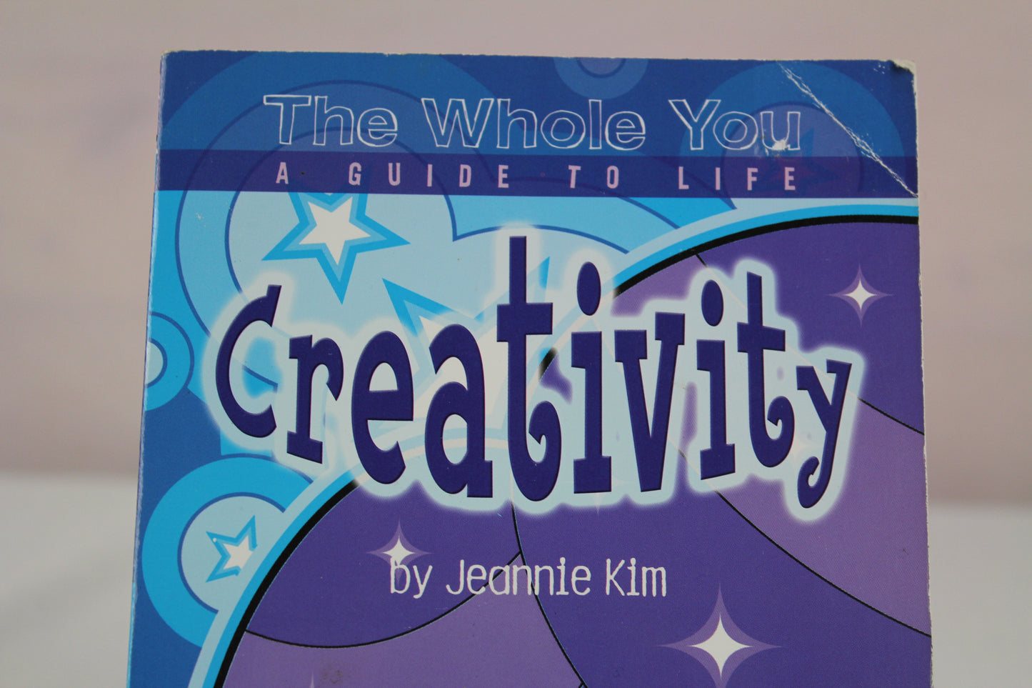 The Whole You: Creativity by Jeannie Kim