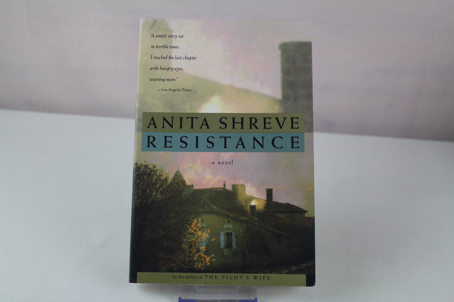 Resistance: A Novel by Anita Shreve