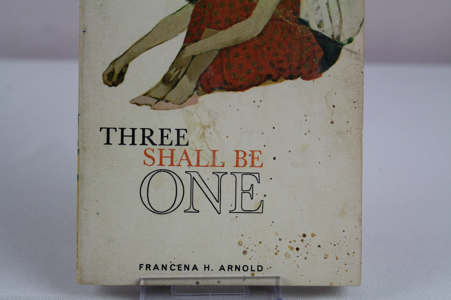 Three Shall Be One by Francena H. Arnold