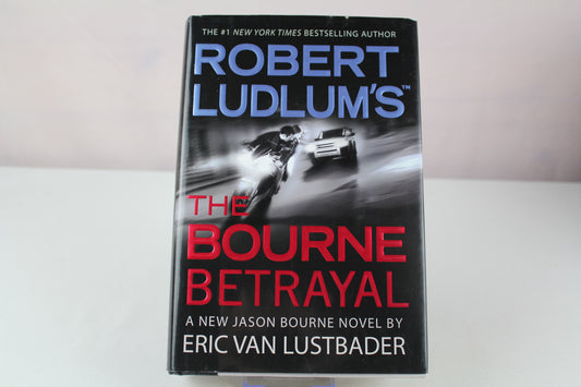 Robert Ludlum's The Bourne Betrayal by Eric Van Lustbader