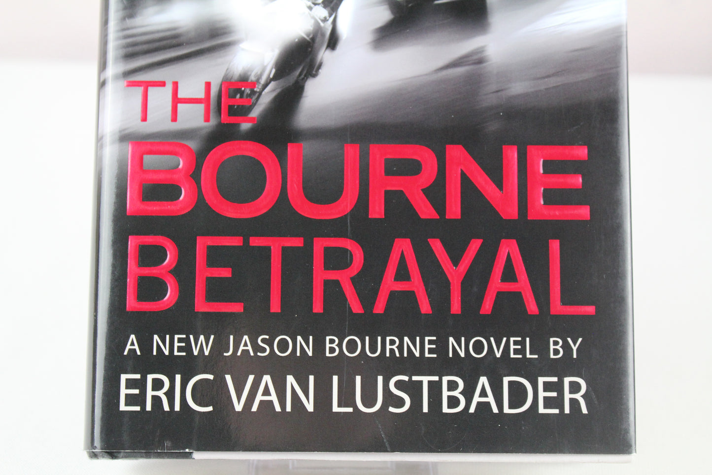 Robert Ludlum's The Bourne Betrayal by Eric Van Lustbader