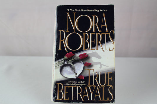 True Betrayals by Nora Roberts