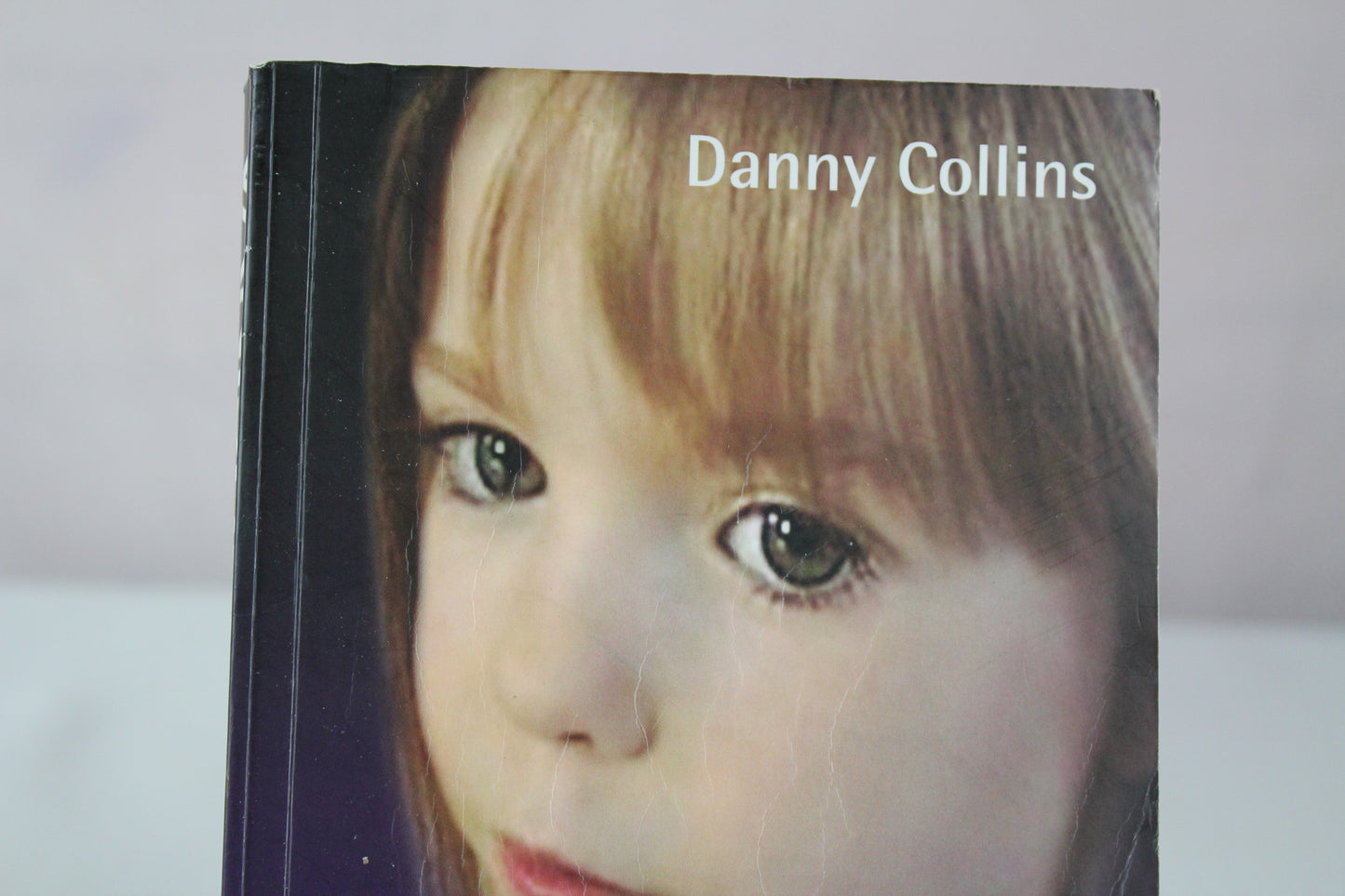 Vanished - The Truth About The Disappearance Of Madeline Mccann by Danny Collins