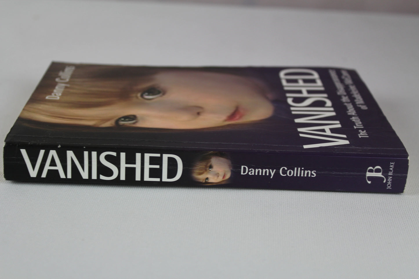 Vanished - The Truth About The Disappearance Of Madeline Mccann by Danny Collins
