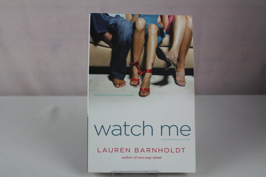 Watch Me by Lauren Barnholdt