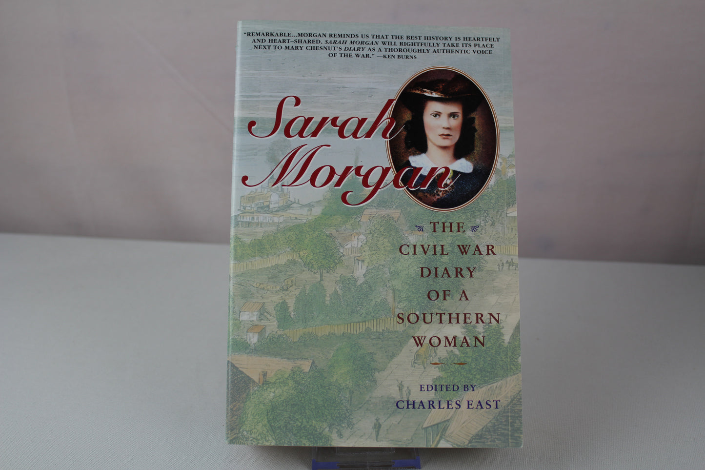 Sarah Morgan: The Civil War Diary Of A Southern Woman by Charles East