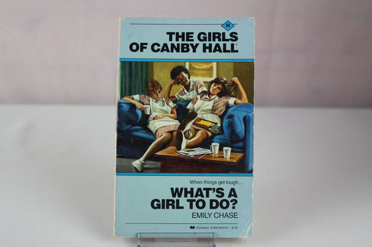 What's a Girl to Do? (The Girls of Canby Hall, No. 14) by Emily Chase