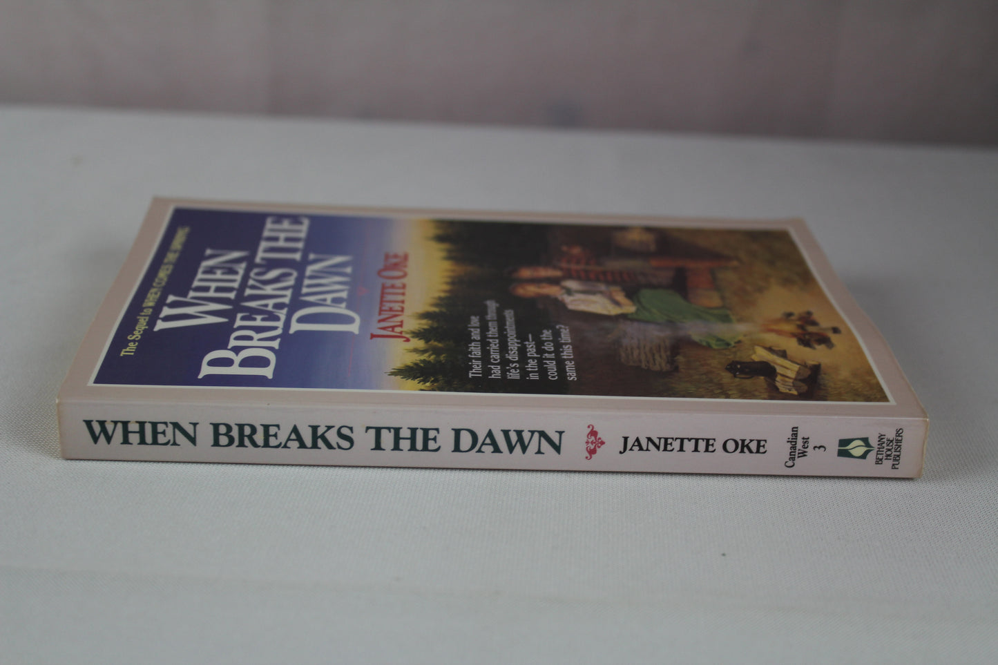 When Breaks the Dawn (Canadian West) by Janette Oke
