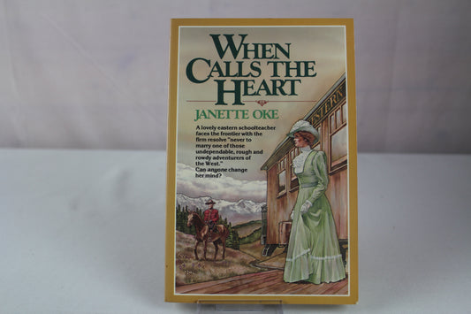 When Calls the Heart (Canadian West #1) by Janette Oke