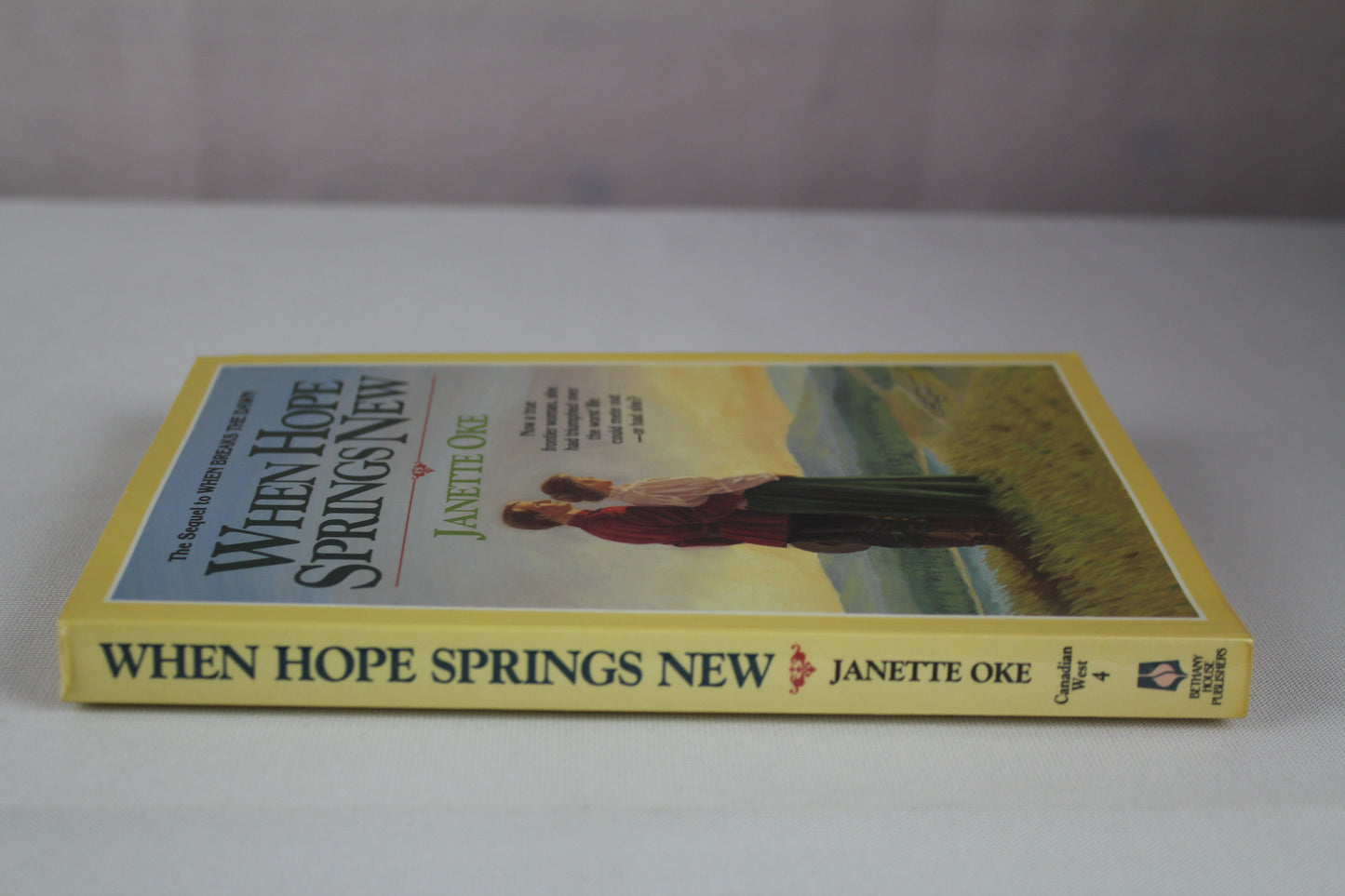 When Hope Springs New (Canadian West #4) by Janette Oke