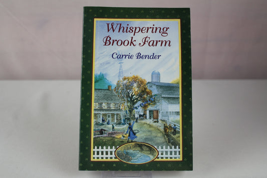 Whispering Brook Farm (Whispering Brook Series) by Carrie Bender
