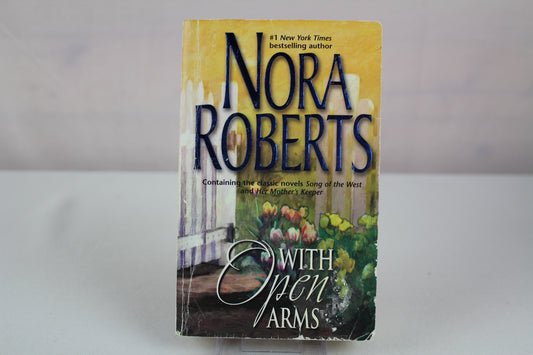 With Open Arms: An Anthology (Silhouette Single Title) by Nora Roberts