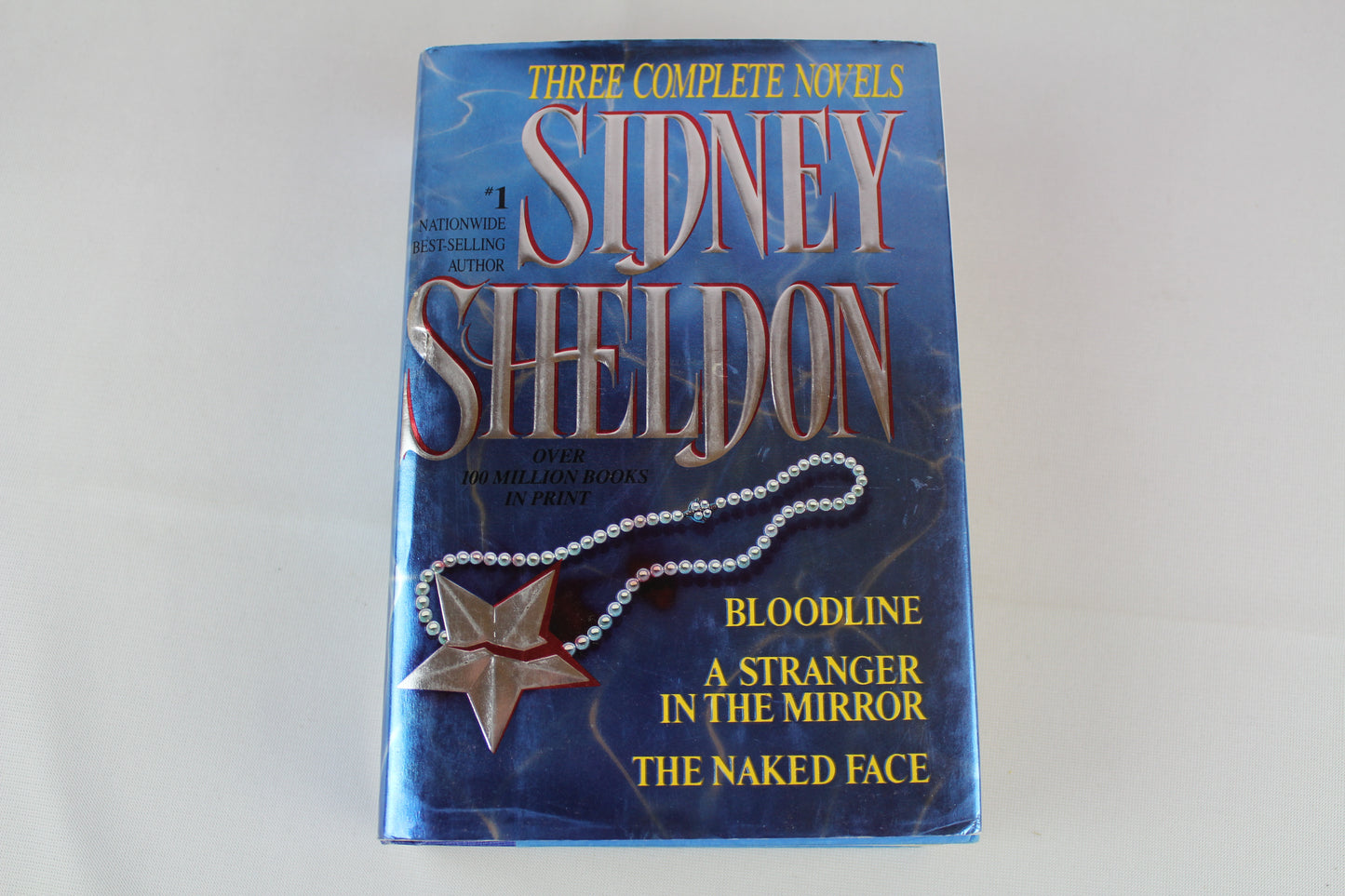 Sidney Sheldon: Three Complete Novels : Bloodline; A Stranger in the Mirror; The Naked Face by Sidney Sheldon