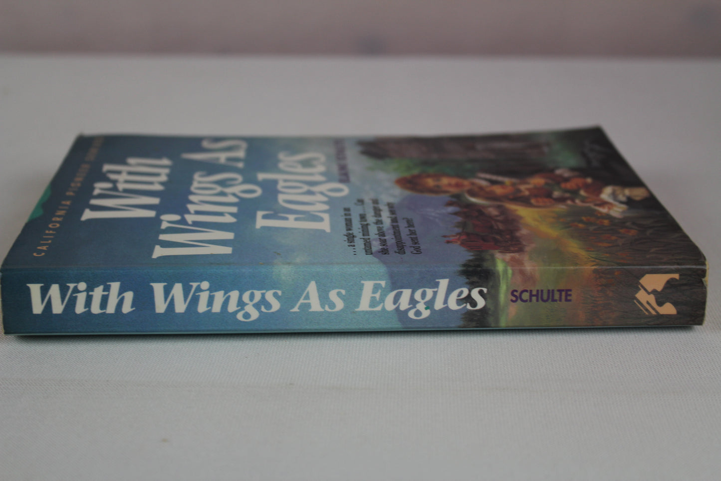 With Wings As Eagles (California Pioneer Series, Book 4) by Elaine L. Schulte