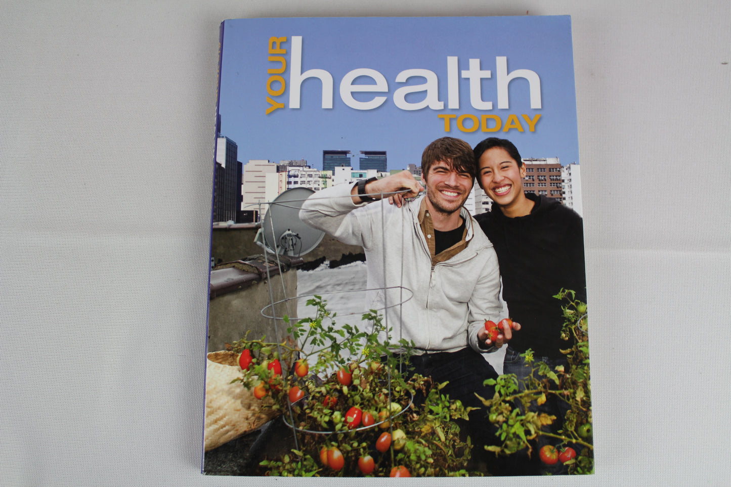 Your Health Today: Choices in a Changing Society by Michael Teague, Sara Mackenzie, David Rosenthal