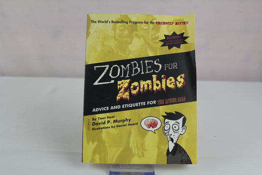 Zombies for Zombies: Advice and Etiquette for the Living Dead by David  P. Murphy