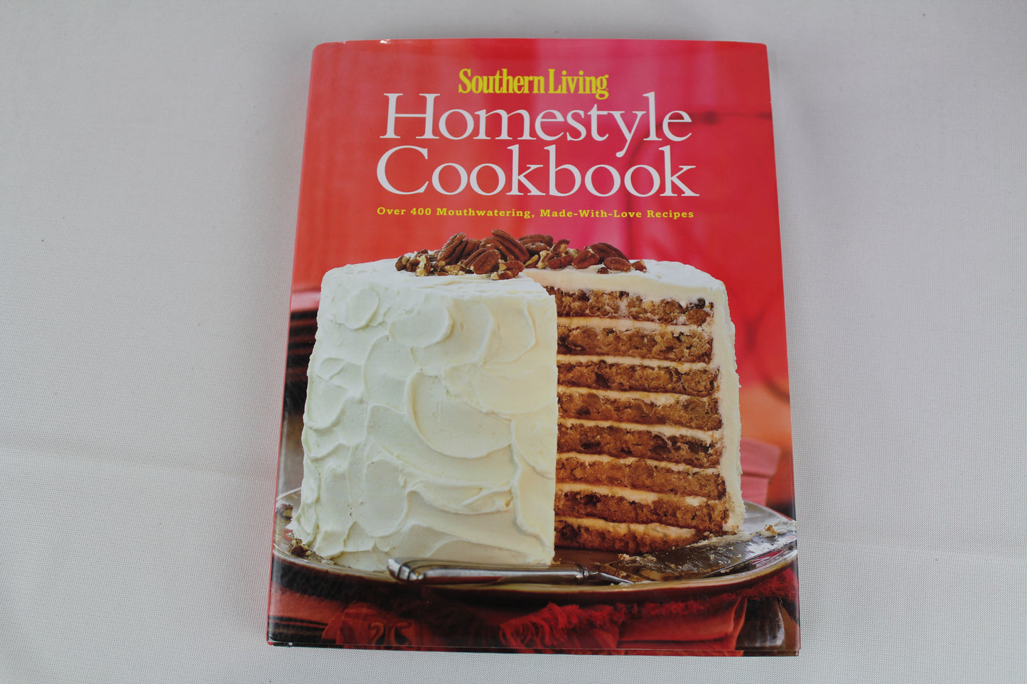Southern Living: Homestyle Cookbook: Over 400 Mouthwatering, Made-with-Love Recipes by Editors of Southern Living Magazine