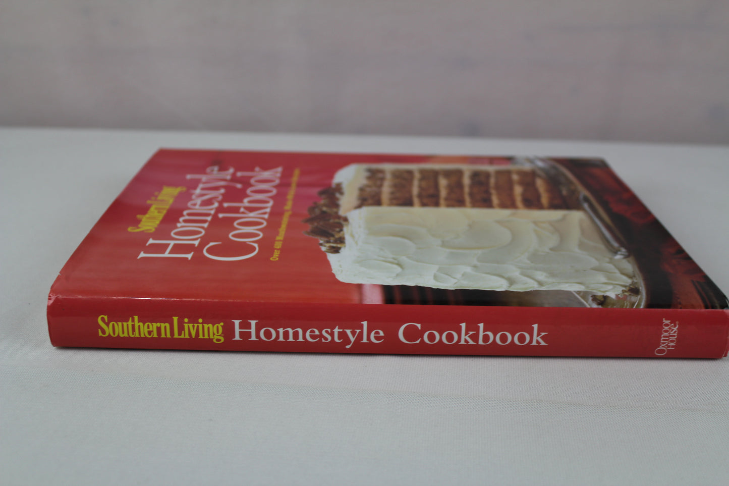 Southern Living: Homestyle Cookbook: Over 400 Mouthwatering, Made-with-Love Recipes by Editors of Southern Living Magazine