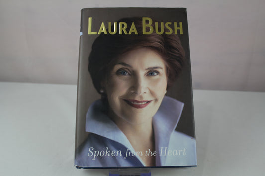 Spoken from the Heart by Laura Bush