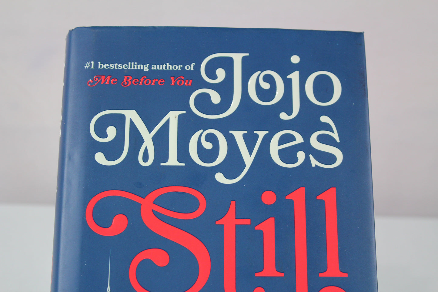 Still Me: A Novel (Me Before You Trilogy) by Jojo Moyes