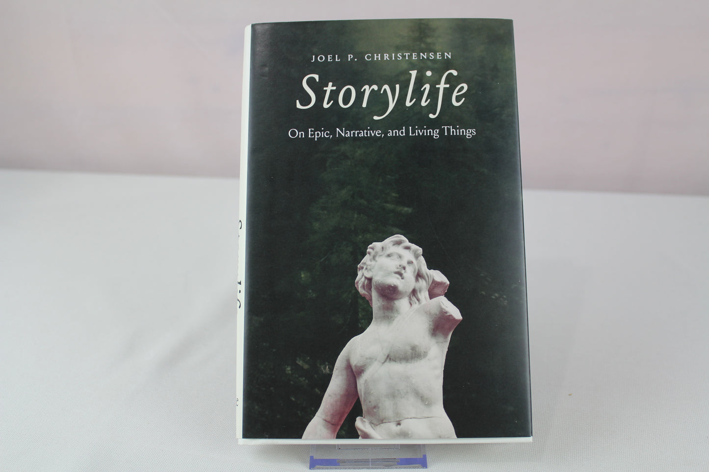 Storylife: On Epic, Narrative, and Living Things by Joel P. Christensen