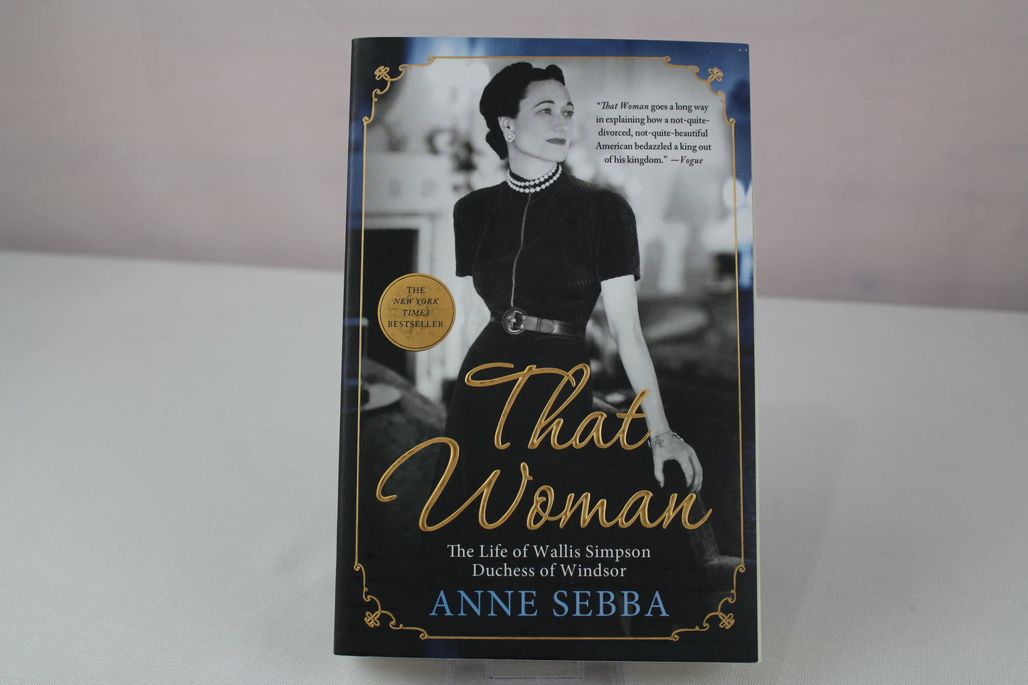That Woman: The Life of Wallis Simpson, Duchess of Windsor by Anne Sebba