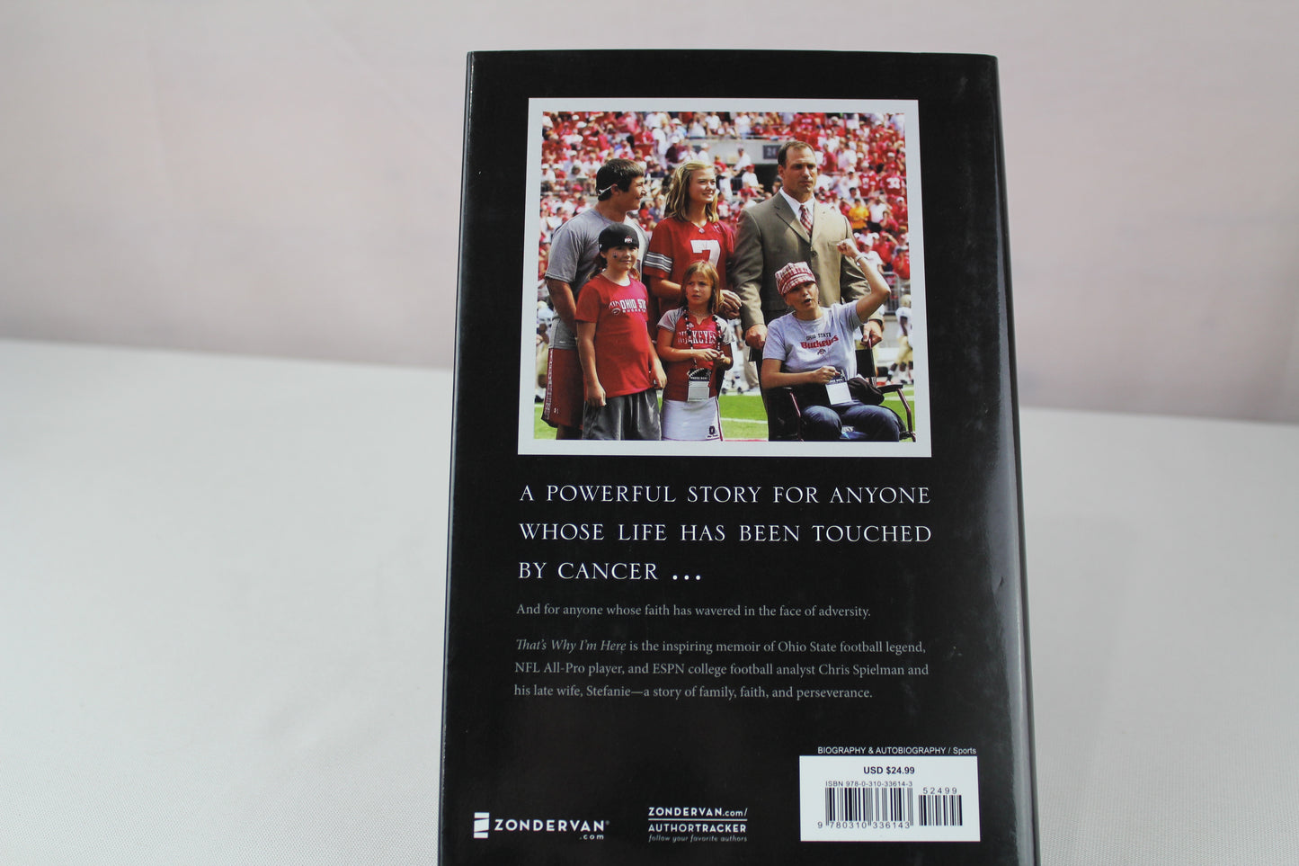 That's Why I'm Here: The Chris and Stefanie Spielman Story by Chris Spielman, Bruce Hooley