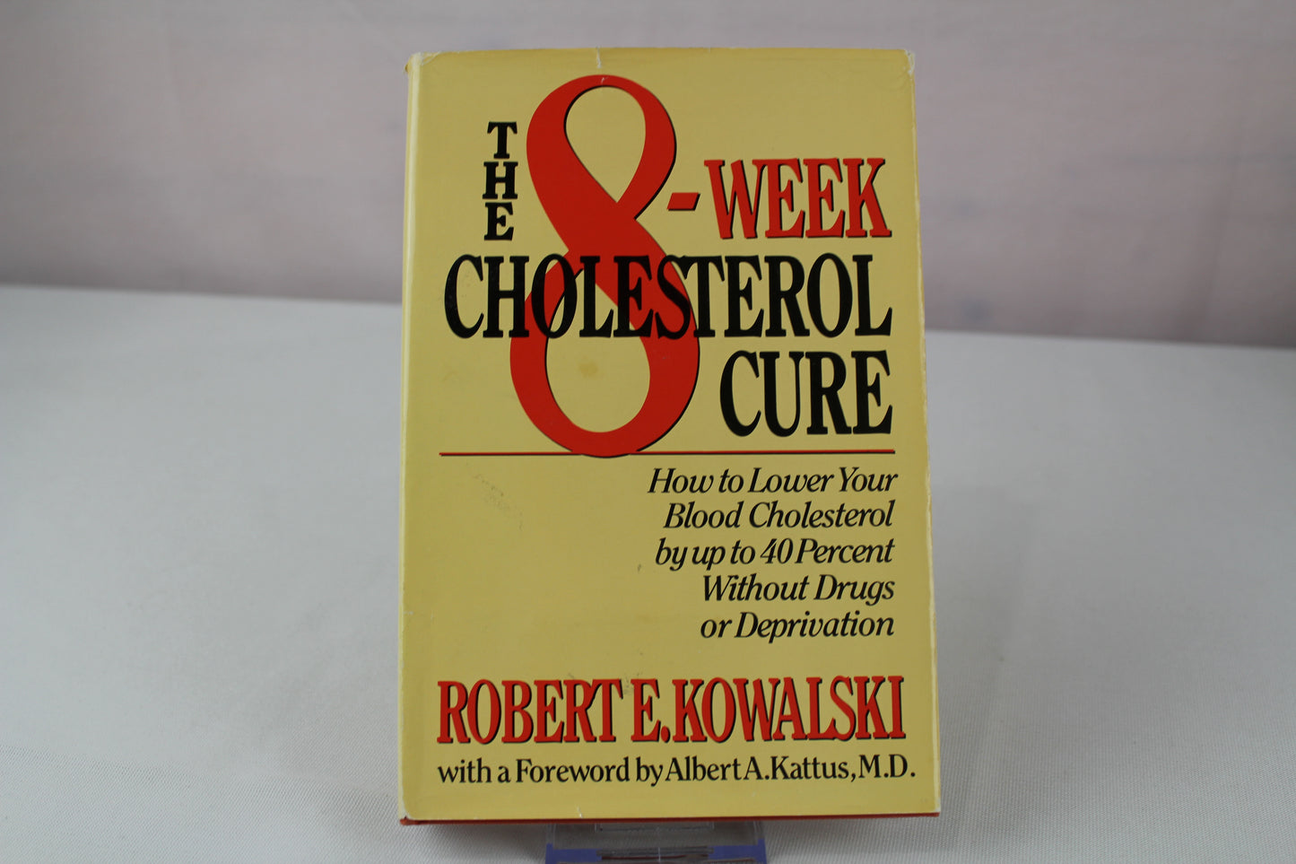 The 8-Week Cholesterol Cure Personal Diary by Robert E. Kowalski