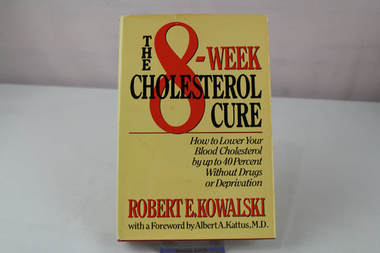 The 8-Week Cholesterol Cure Personal Diary by Robert E. Kowalski