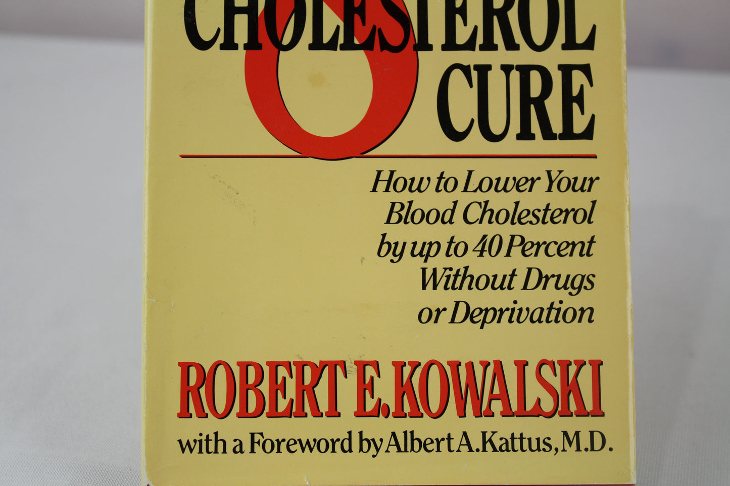 The 8-Week Cholesterol Cure Personal Diary by Robert E. Kowalski