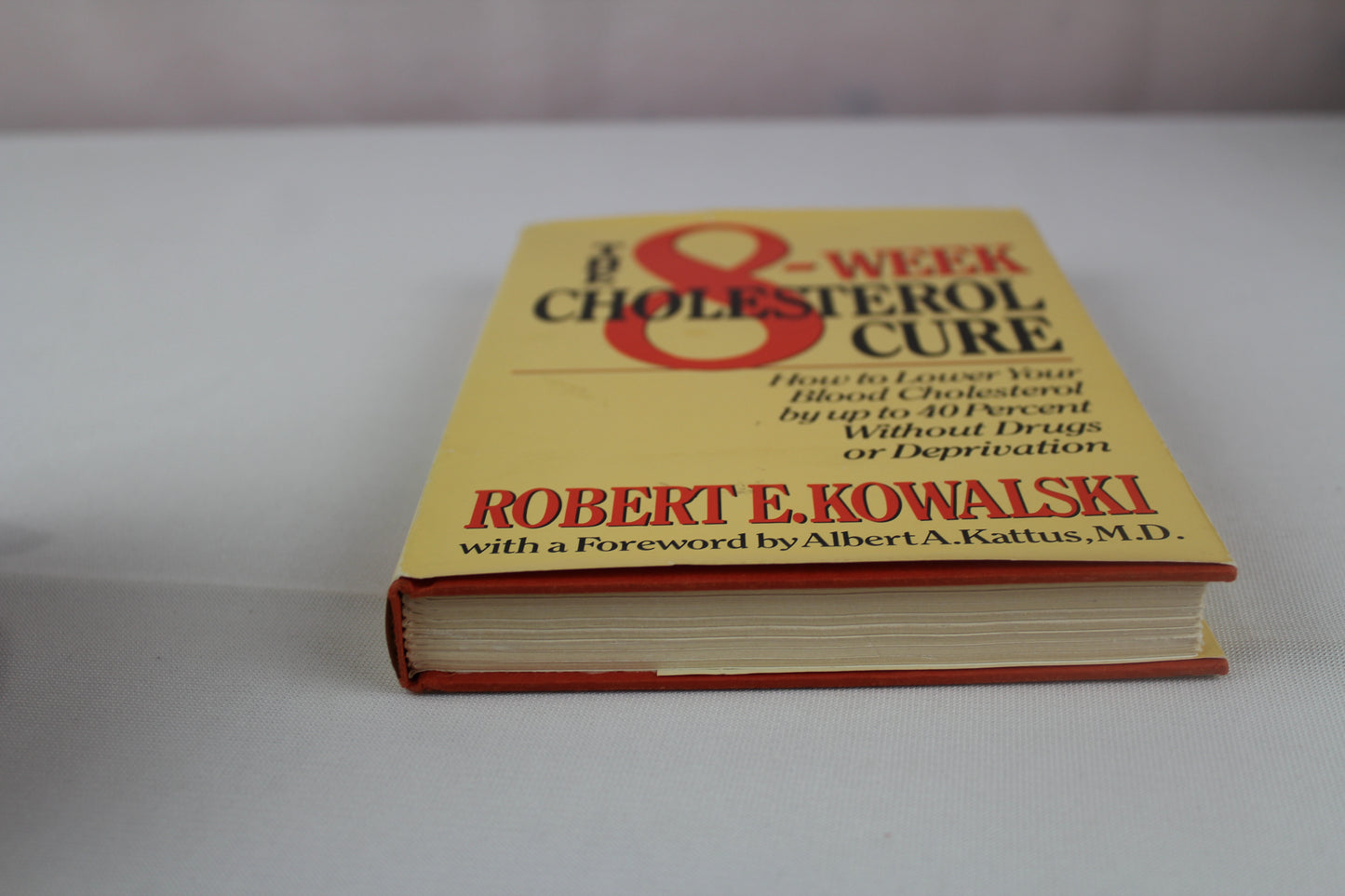 The 8-Week Cholesterol Cure Personal Diary by Robert E. Kowalski