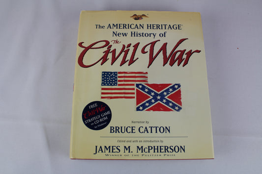 The American Heritage New History of the Civil War by Bruce Catton