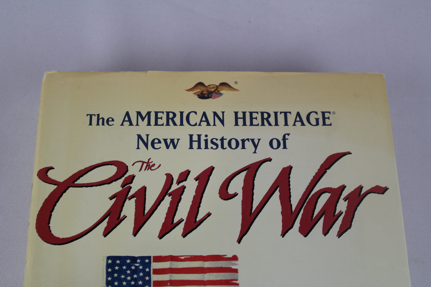 The American Heritage New History of the Civil War by Bruce Catton