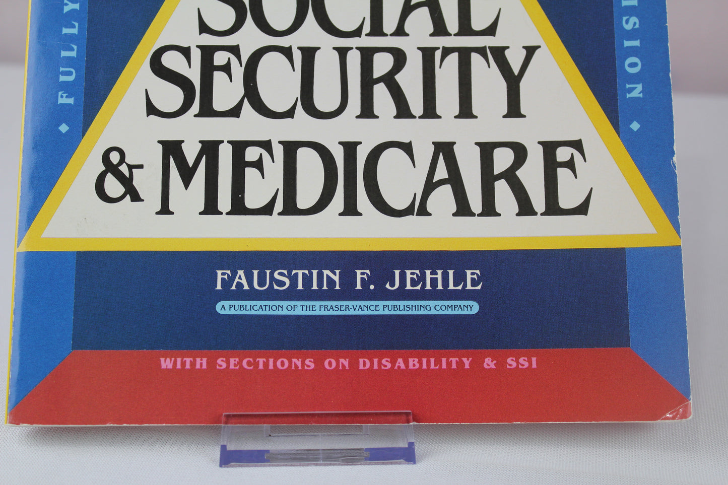 The Complete and Easy Guide to Social Security and Medicare, 1993 Edition by Faustin F. Jehle