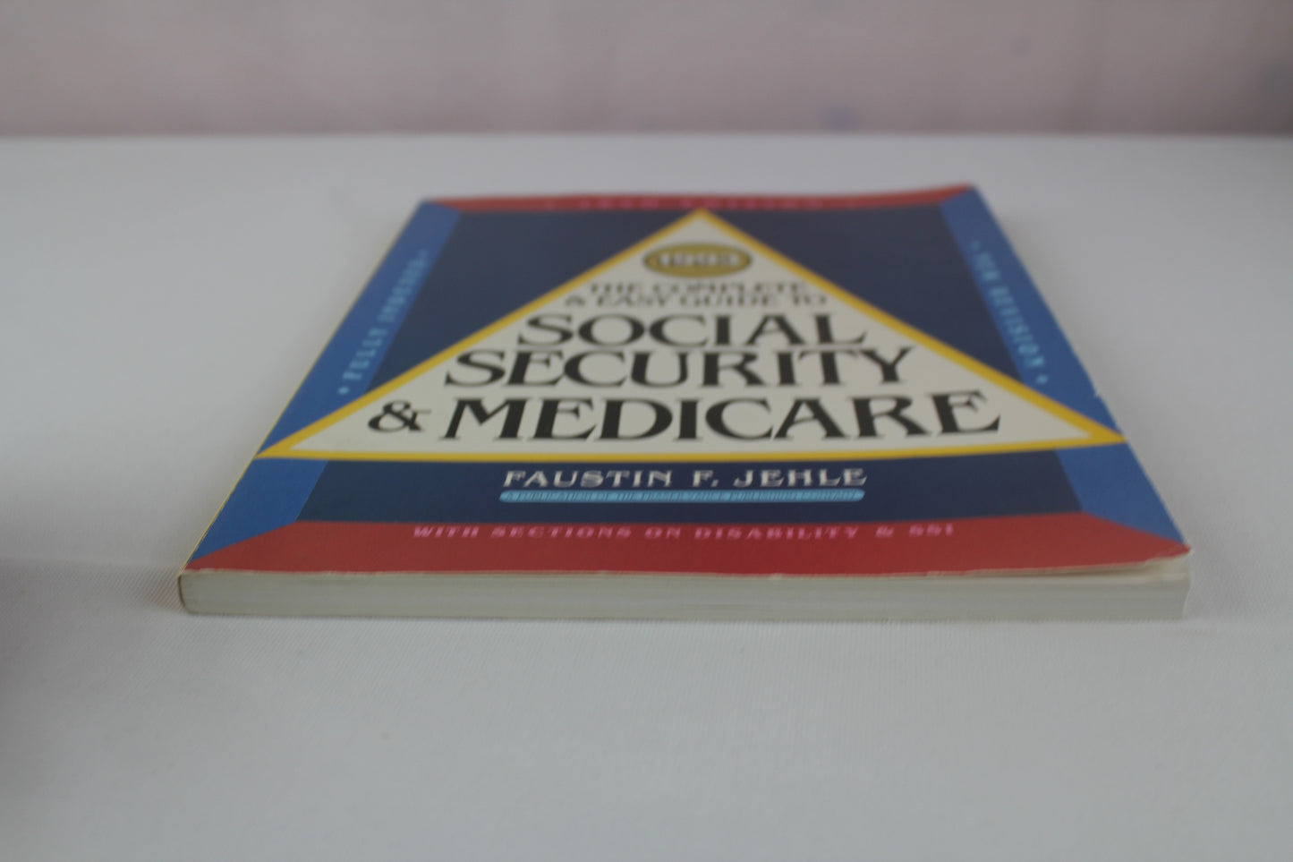 The Complete and Easy Guide to Social Security and Medicare, 1993 Edition by Faustin F. Jehle