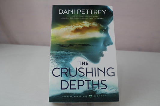 The Crushing Depths: A Military Mystery Suspense Thriller Workplace Romance (Coastal Guardians) by Dani Pettrey