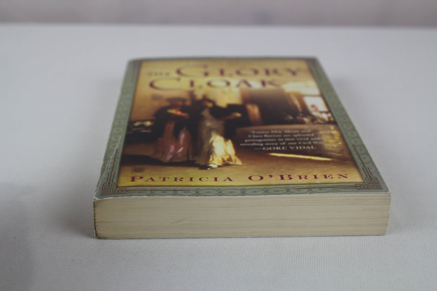 The Glory Cloak: A Novel of Louisa May Alcott and Clara Barton by Patricia O'Brien