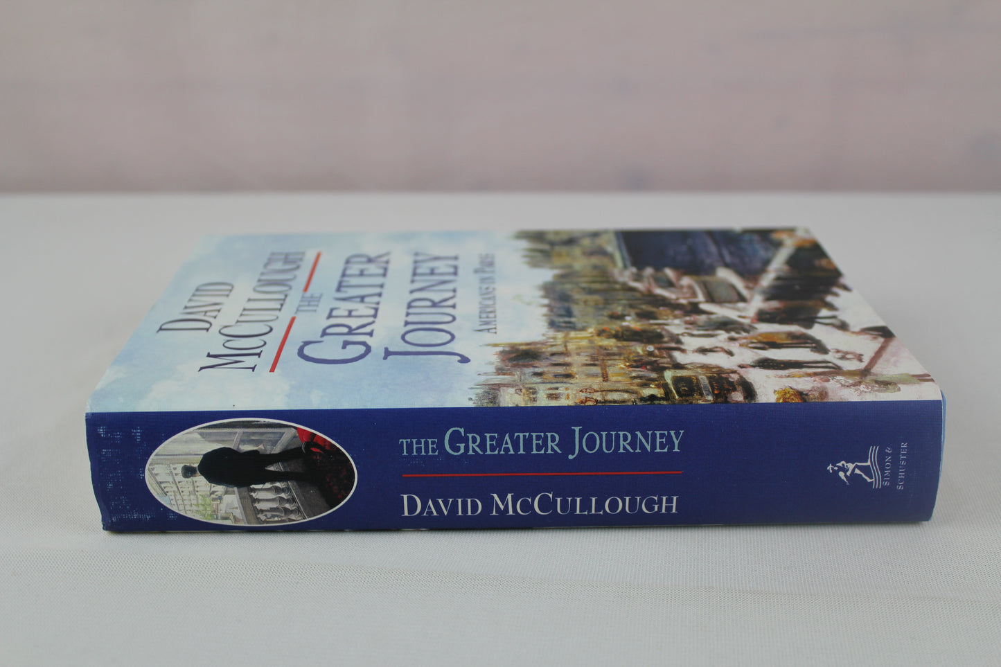 The Greater Journey: Americans in Paris by David McCullough