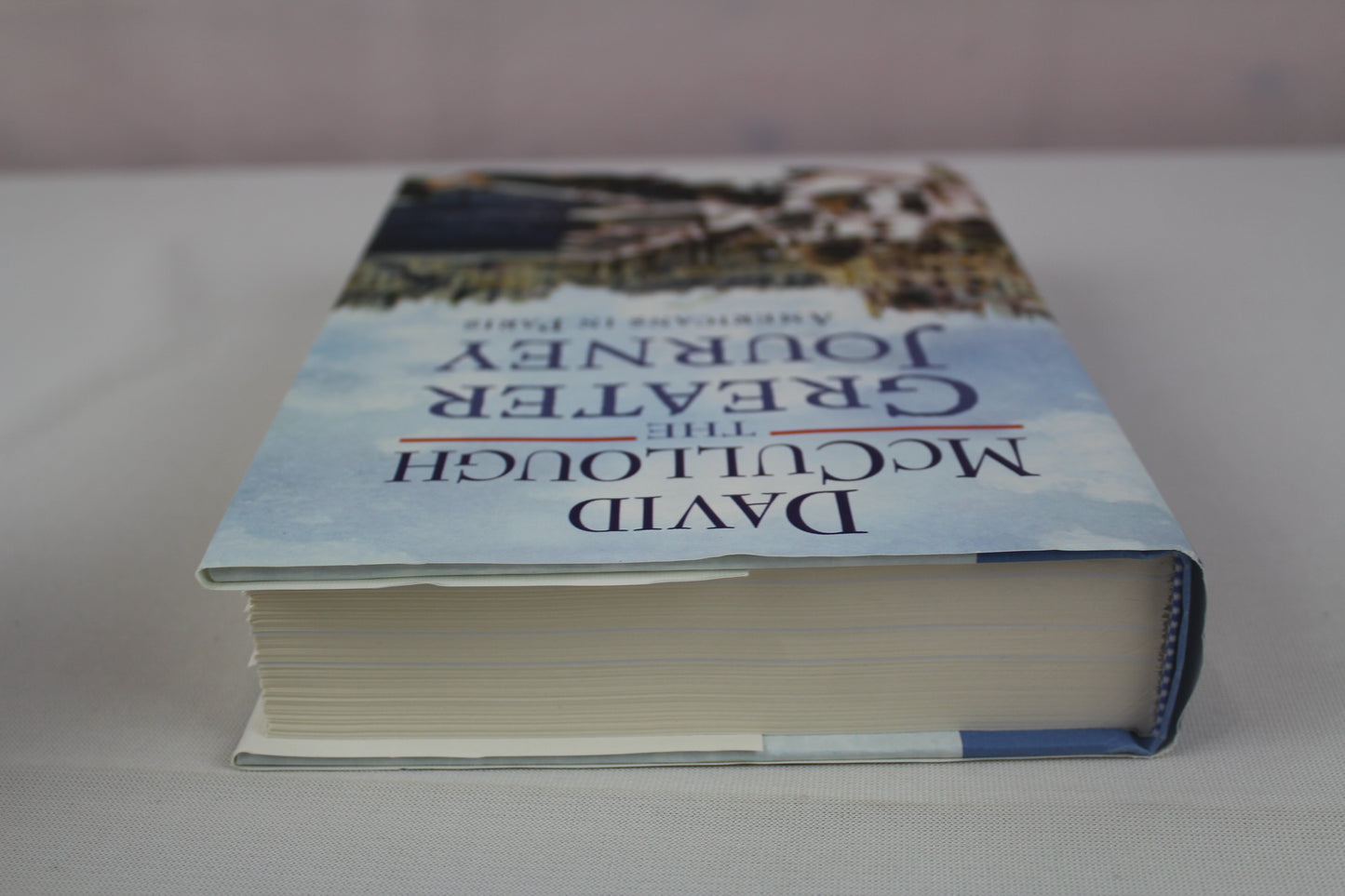 The Greater Journey: Americans in Paris by David McCullough
